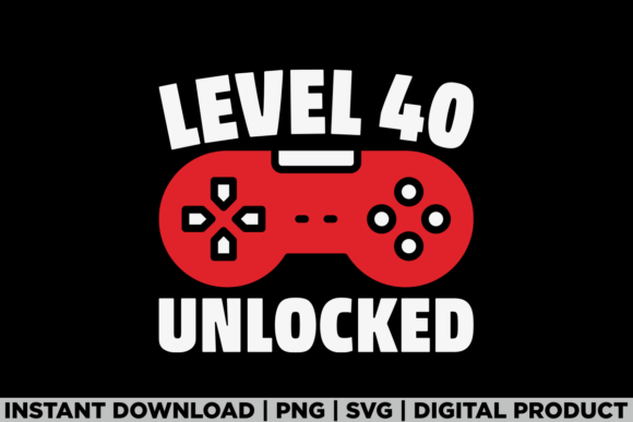 Level 40 Unlocked: A Versatile T-Shirt Design for Gamers