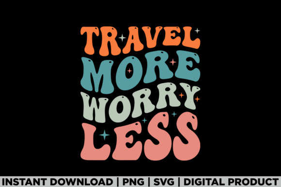 Travel More Worry Less: A Versatile T-Shirt Design